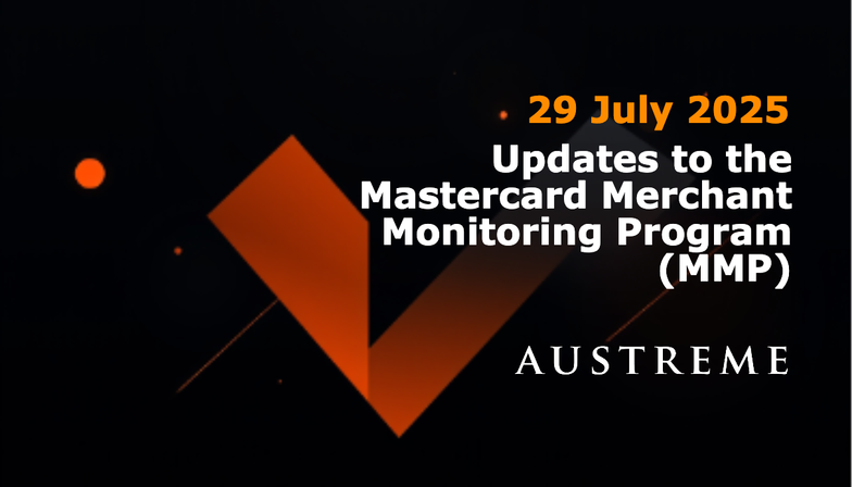 July 2025: Updates to Mastercard Merchant Monitoring Program (MMP)