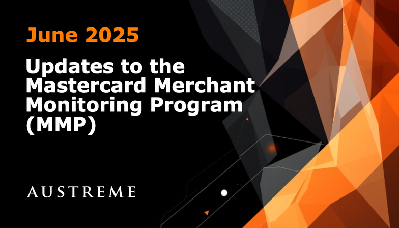 Summary of June 2025 Updates to the Mastercard Merchant Monitoring Program (MMP) 